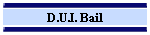 D.U.I. Bail
